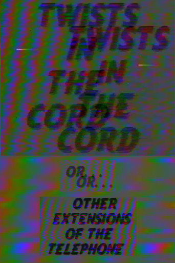 Póster de Twists in the Cord (or) … Other Extensions of the Telephone