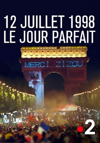 Póster de 12 juillet 1998, le jour parfait