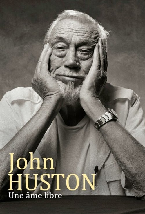 Póster de John Huston, une âme libre
