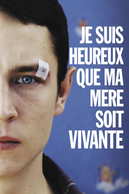 Póster de Je suis heureux que ma mère soit vivante