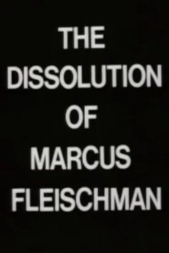 Póster de The Dissolution of Marcus Fleischman