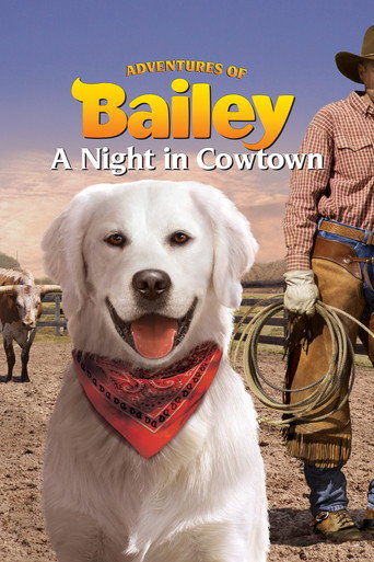 Póster de Las Aventuras de Bailey: Una Noche en Cowtown