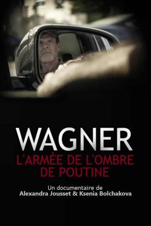 Póster de Wagner, l’armée de l’ombre de Poutine
