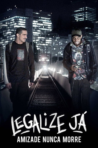 Póster de Legalize Já! - Amizade Nunca Morre