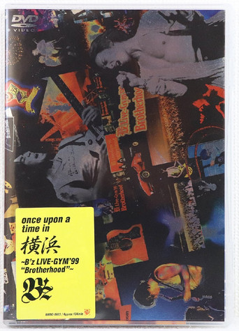 Póster de once upon a time in 横浜 〜B'z LIVE GYM'99 "Brotherhood"〜