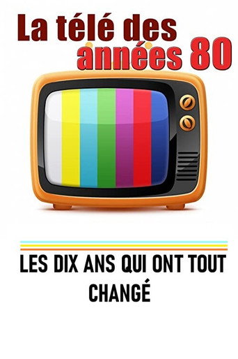 Póster de La télé des années 80 - Les 10 ans qui ont tout changé