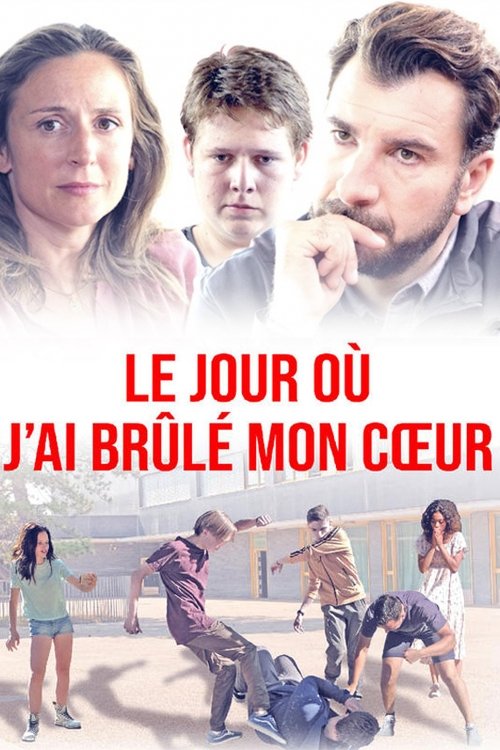 Póster de Le jour où j'ai brûlé mon coeur