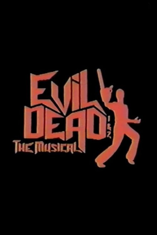 Póster de Evil Dead 1 & 2: The Musical