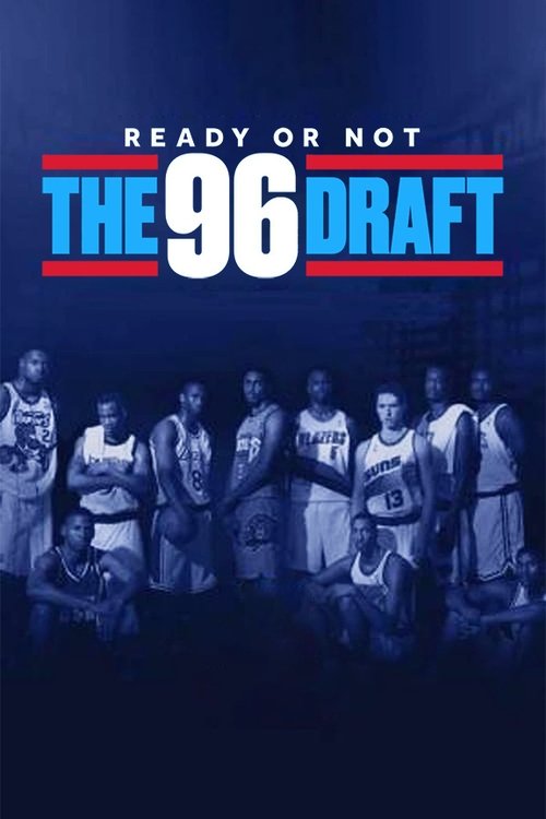 Póster de Ready or Not: The 96 NBA Draft
