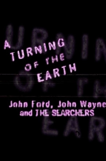 Póster de A Turning of the Earth: John Ford, John Wayne and 'The Searchers'