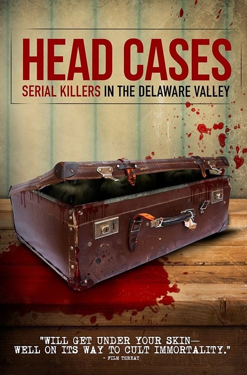 Póster de Head Cases: Serial Killers in the Delaware Valley