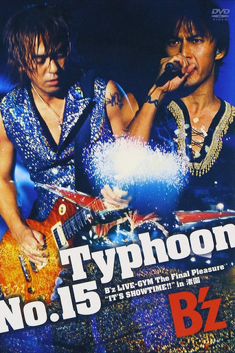 Póster de Typhoon No.15 〜B'z LIVE-GYM The Final Pleasure "IT'S SHOWTIME!!" in 渚園〜