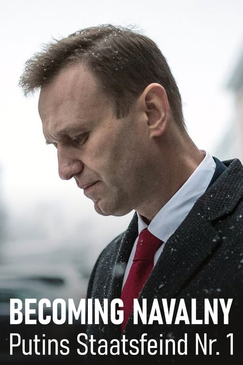 Póster de Becoming Nawalny — Putins Staatsfeind Nr. 1