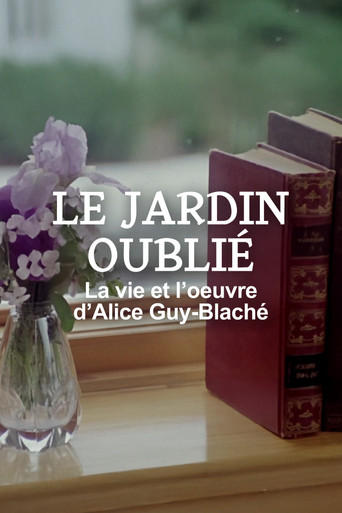 Póster de Le jardin oublié - La vie et l'oeuvre d'Alice Guy-Blaché