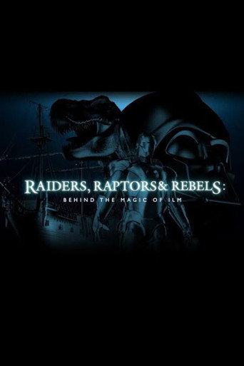 Póster de Raiders, Raptors and Rebels: Behind the Magic of ILM