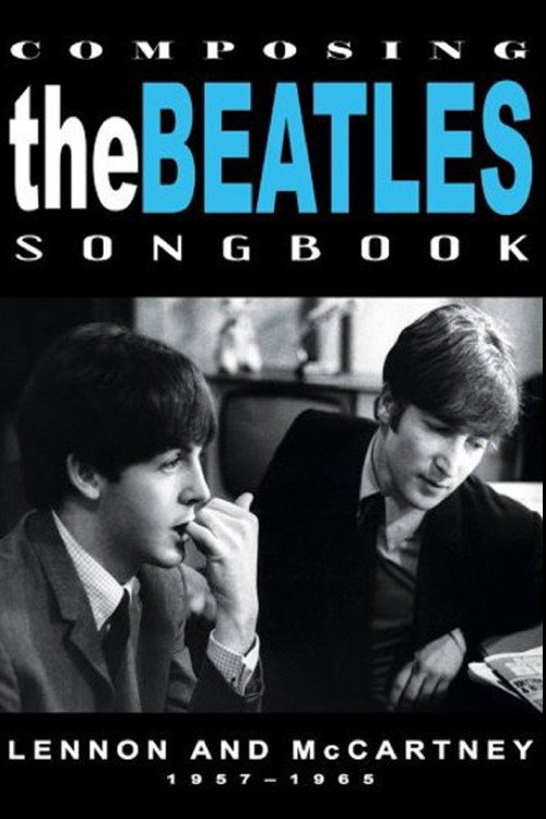 Póster de Composing the Beatles Songbook: Lennon and McCartney 1957 - 1965