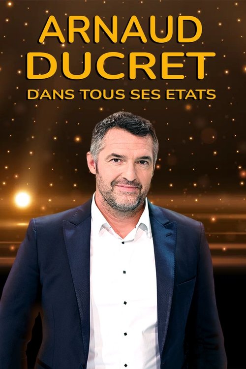 Póster de Arnaud Ducret dans tous ses états