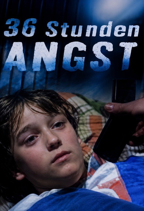 Póster de 36 Stunden Angst - Ein Vater kämpft um sein Kind