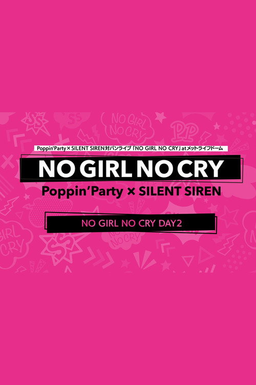 Póster de Poppin'Party×SILENT SIREN 対バンライブ「NO GIRL NO CRY」DAY2