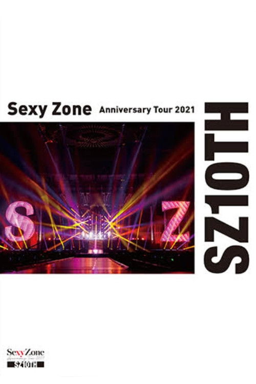 Póster de Sexy Zone Anniversary Tour 2021 SZ10TH