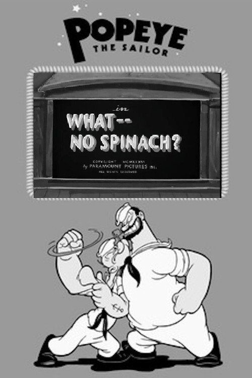 Póster de What -- No Spinach?