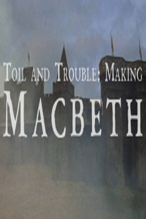 Póster de Toil And Trouble: Making 'Macbeth'