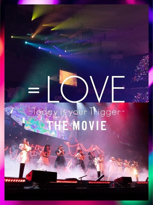 Póster de ＝LOVE Today is your Trigger THE MOVIE