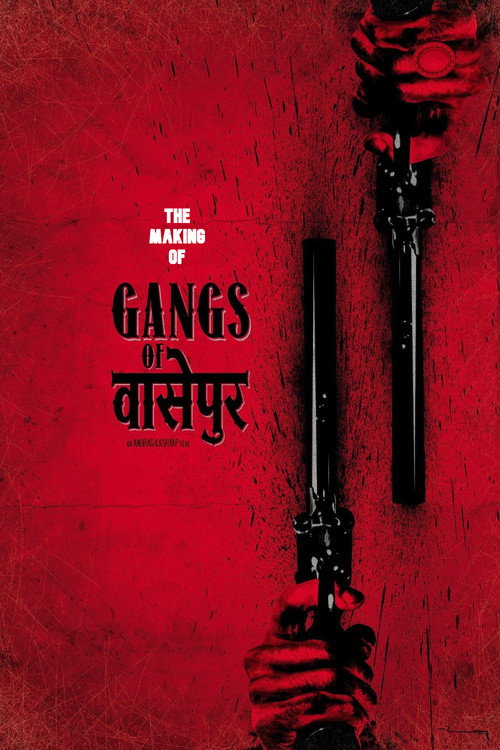 Póster de Gangs of Wasseypur - Making Uncut -  The Roots of Revenge from Wasseypur