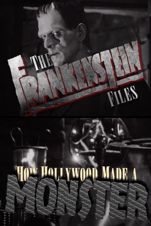 Póster de The 'Frankenstein' Files: How Hollywood Made a Monster