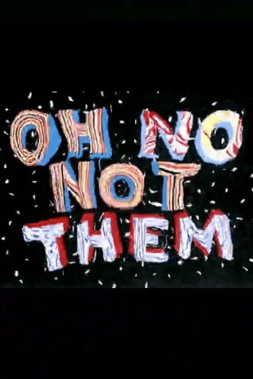 Póster de Oh No, Not Them