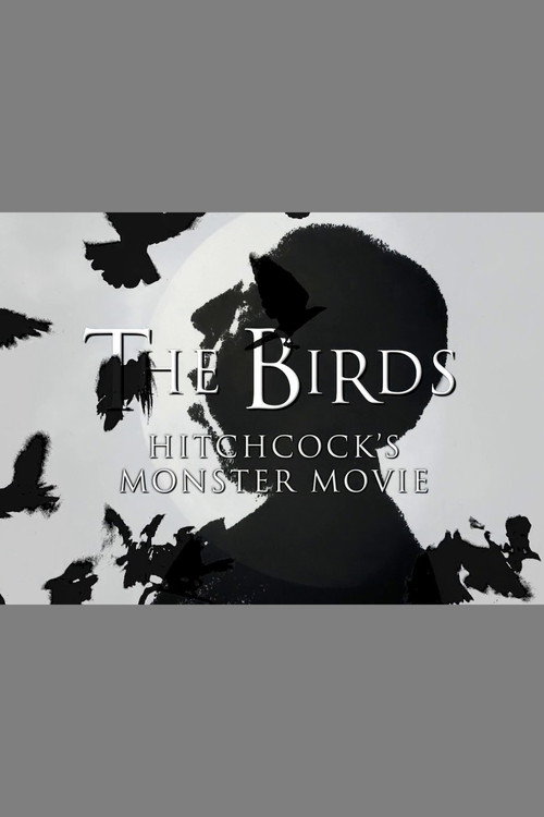 Póster de The Birds: Hitchcock's Monster Movie