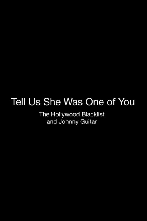 Póster de Tell Us She Was One of You: The Hollywood Blacklist and 'Johnny Guitar'