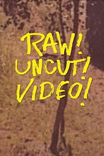 Póster de Raw! Uncut! Video!