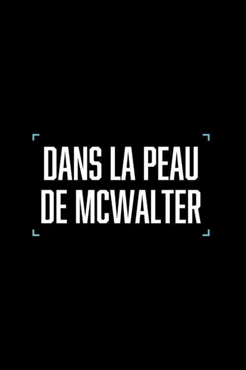 Póster de Dans la peau de McWalter