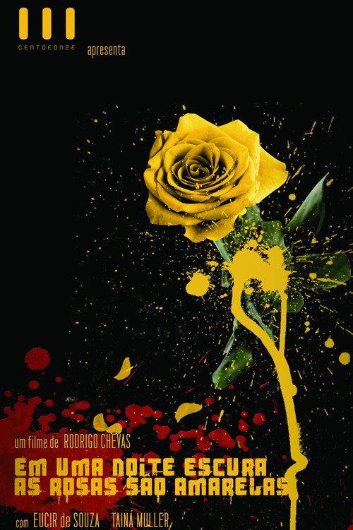 Póster de Em Uma Noite Escura, As Rosas São Amarelas