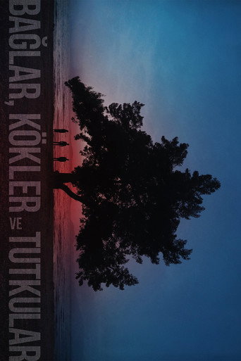 Póster de Bağlar, Kökler ve Tutkular
