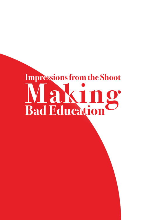Póster de Impressions from the Shoot: Making Bad Education