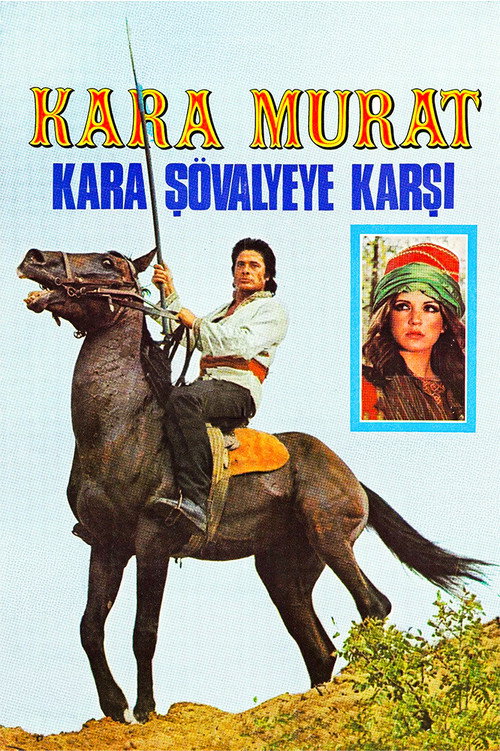 Póster de Kara Murat: Kara Şövalyeye Karşı