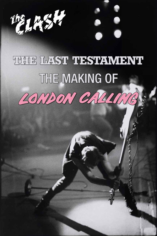 Póster de The Clash: The Last Testament - The Making of London Calling