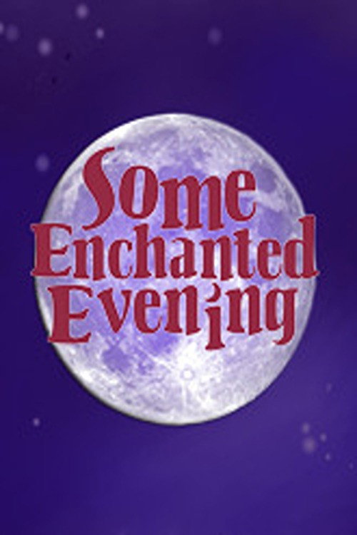 Póster de Some Enchanted Evening: Celebrating Oscar Hammerstein II