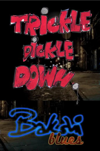 Póster de Trickle Dickle Down