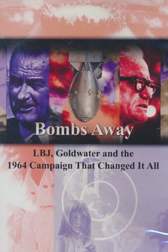 Póster de Bombs Away: LBJ, Goldwater and the 1964 Campaign That Changed It All