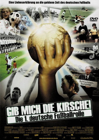 Póster de Gib mich die Kirsche! – Die 1. deutsche Fußballrolle