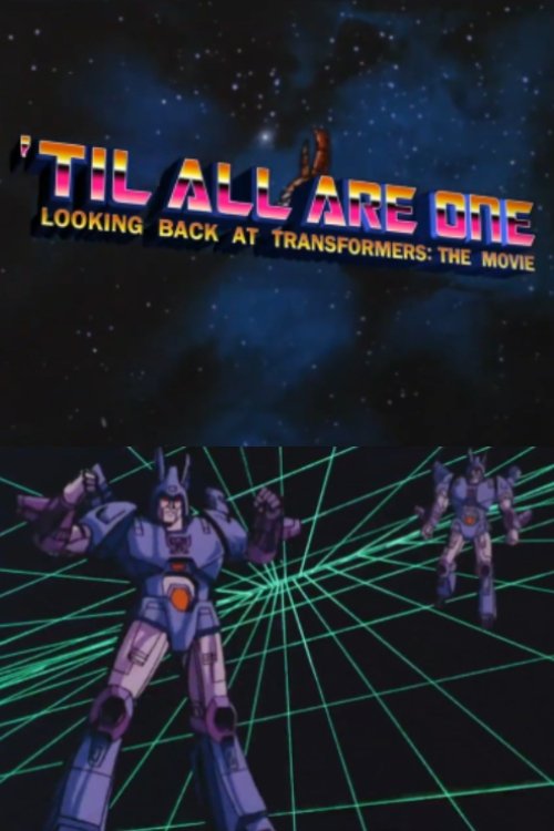 Póster de 'Til All Are One: Looking Back at Transformers - The Movie