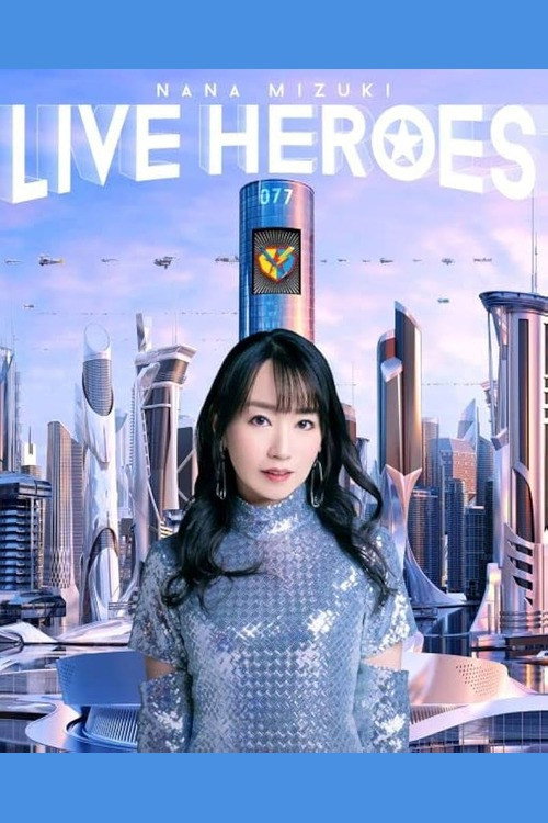 Póster de NANA MIZUKI LIVE HEROES 2023 -BLADE MODE-