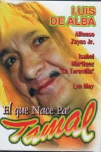 Póster de Al que nace pa tamal, del cielo le caen las desas