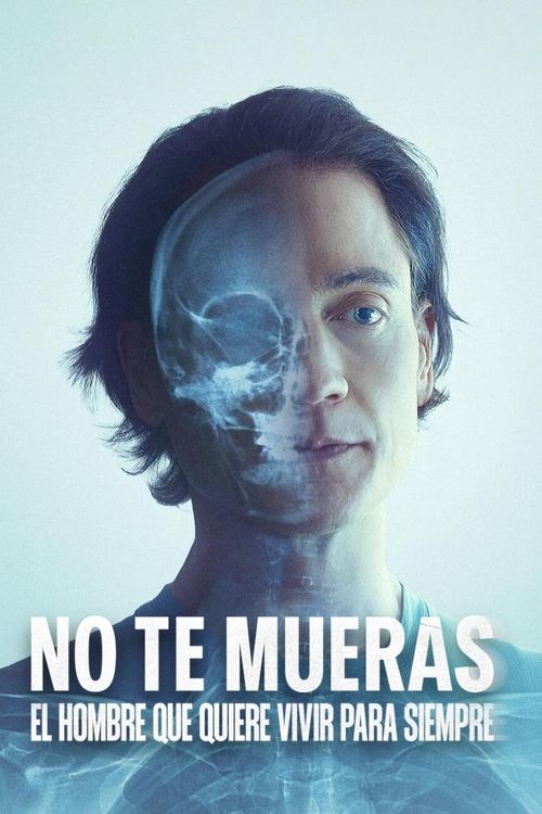 Póster de No te mueras: El hombre que quiere vivir para siempre