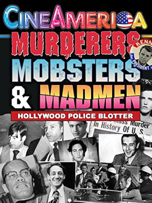 Póster de Murderers, Mobsters, & Madmen: Volume 6: Hollywood Police Files