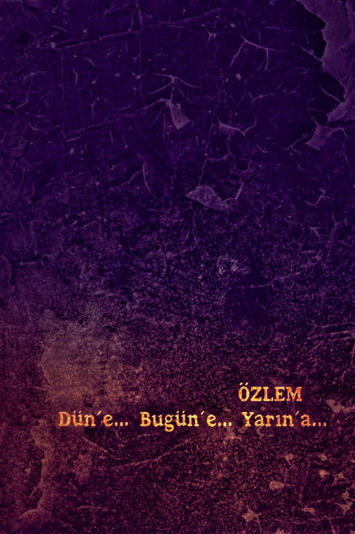 Póster de Özlem: Düne, Bugüne, Yarına...