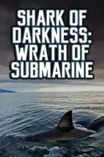 Póster de Shark of Darkness: Wrath of Submarine